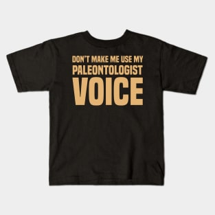 Paleontologist Paleontology Voice Fathers Day Gift Funny Retro Vintage Kids T-Shirt